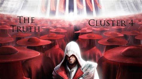 Assassin S Creed Brotherhood The Truth Cluster Youtube