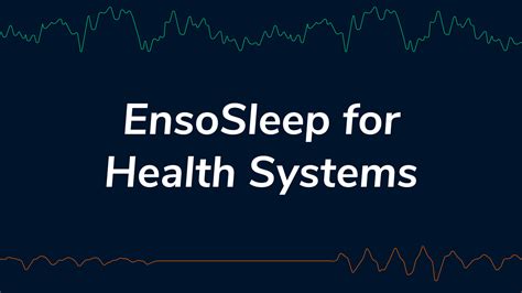 Ensosleep For Health Systems Ensodata