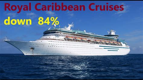 Royal Caribbean Cruises Stock Rcl Down 84 Cruise Stocks Bankrupt