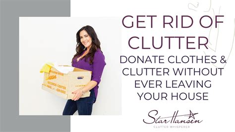 Get Rid Of Clutter Donate Clothes And Clutter Right Now Without Ever Leaving Your House Youtube