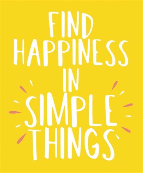 Find Happiness In Simple Things Colorful Quotes Inspirational Quotes