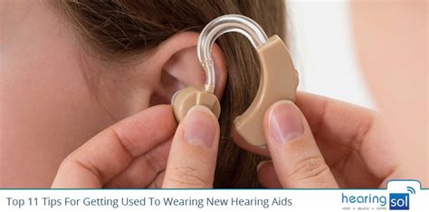 Getting Used To Hearing Aids Top 11 Tips For New Devices
