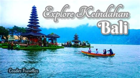 Indahnya Pulau Bali Leader Traveller Youtube