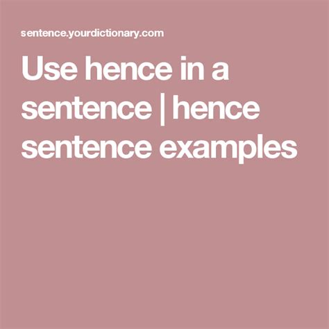 Use hence in a sentence | hence sentence examples | Sentence examples, Sentences, Words