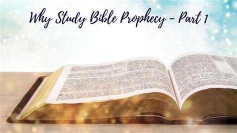 Why Study Bible Prophecy Part 1 — Life In Messiah