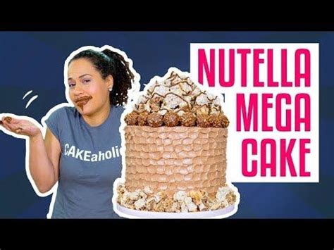 If You Re A Nutella Fan Then This Nutella Mega Cake Recipe By Yolanda