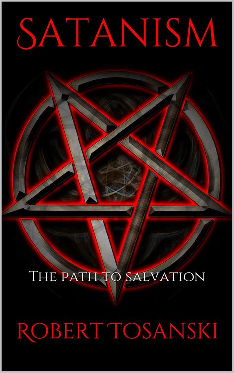 Satanism The Path To Salvation By Robert Tosanski Goodreads