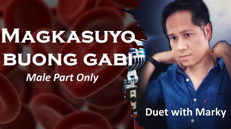 Magkasuyo Buong Gabi Duet Male Part Only Sing Regine S Part YouTube