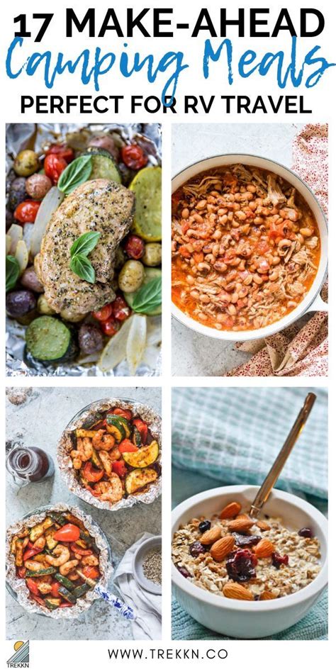 17 Make Ahead Camping Meals That Are Perfect For Rv Travel Camping