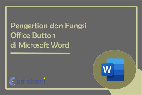 Pengertian Dan Fungsi Office Button Di Microsoft Word Terbaru