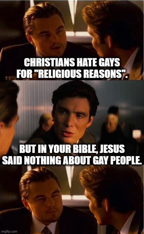 Christians Just Want An Excuse To Be Hateful And Ignorant Imgflip