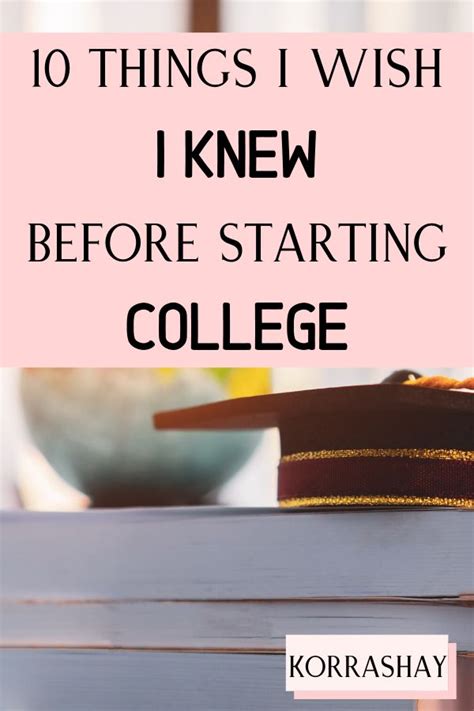 10 Things I Wish I Knew Before Starting College College Collegetips