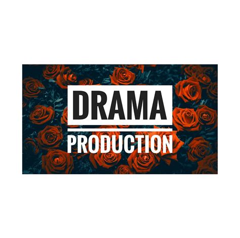 Drama Production