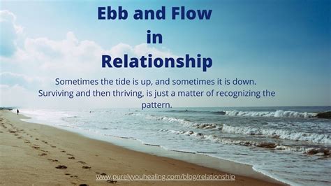 What Does Ebb And Flow Mean In A Relationships Werner Alcorn