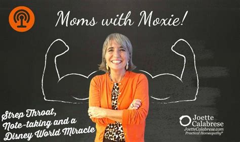 Podcast 36 Moms With Moxie Strep Throat Note Taking And A Disney World Miracle