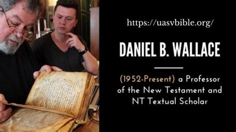 Daniel B Wallace 1950 Present A Professor Of The New Testament And