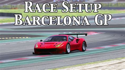 Assetto Corsa Race Setup Ferrari 488 GT3 Barcelona GP Base Setup