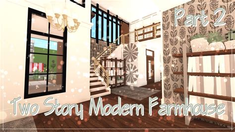 Roblox Bloxburg Two Story Modern Farmhouse Home K Part Speed Build Youtube