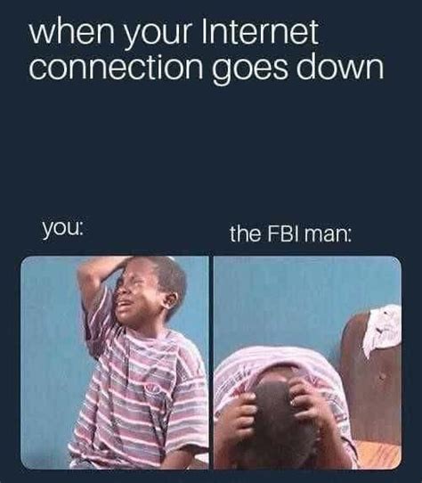 The my fbi agent meme as metaphor for surveillance capitalism, american loneliness, and god (popdust.com). The best fbi memes :) Memedroid