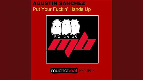Put Your Fuckin Hands Up Original Mix Youtube Music