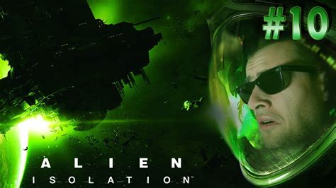 Easy Does It Alien Isolation Gameplay Part 10 Youtube