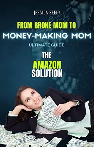 From Broke Mom To Money Making Mom The Ultimate Guide Broke Mom No