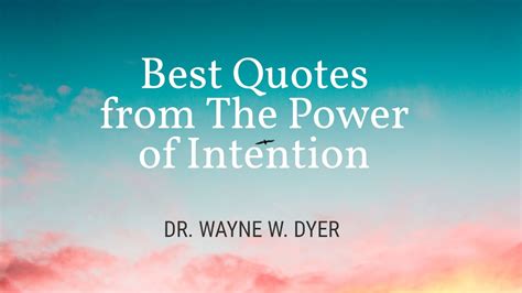Best Quotes From The Power Of Intention I Dr Wayne W Dyer I Part 2