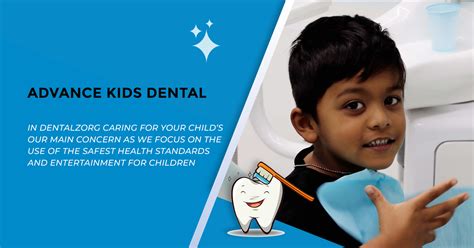Fun And Easy Kids Dental Care Dentalzorg
