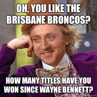 Discover more posts about brisbane broncos. Oh, you like the Brisbane Broncos? How many titles have ...