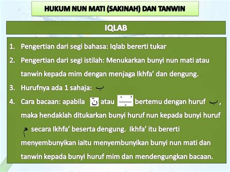 Hukum bacaan ketika nun mati dan tanwin bertemu dibagi menjadi empat yakni izhar, idgham, iqlab dan ikhfa. Mencari Hidayah Allah : Hukum nun mati dan tanwin - Bab Iqlab