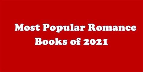 Most Popular Romance Books Of 2021