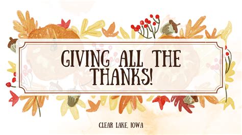 Giving All The Thanks Clear Lake Iowa Chamber Of Commerce