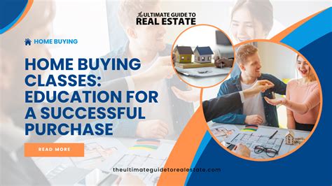 home buying classes education for a successful purchase the ultimate guide to real estate