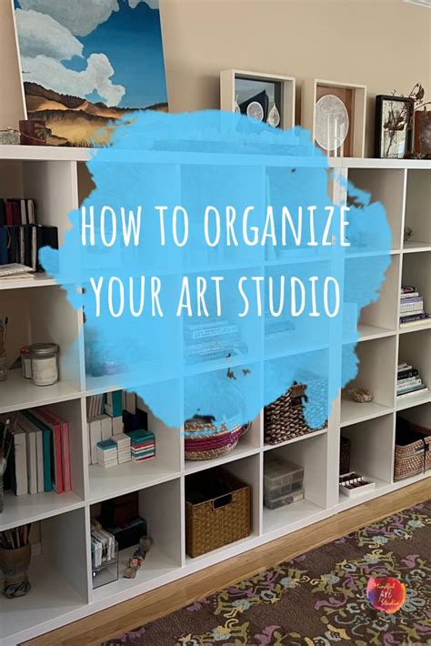 How To Organize Your Art Studio Mindful Art Studio