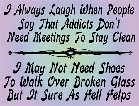 Pin By Tisa Gallup On Recovery Humor Recovery Humor Funny Quotes