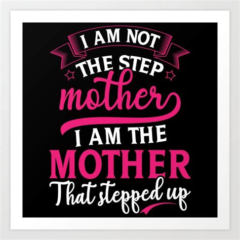 I Am Not The Stepmother I Am The Mother That Art Print By Fleur Et Retro Couleurs Pastels Society6