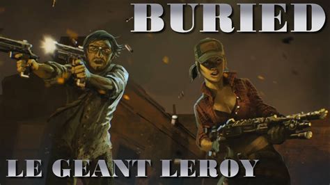 Black Ops 2 Buried Tuto Pour Tout Savoir Sur Le Géant Leroy Youtube