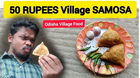 50 Rupees Village Samosa Odisha Street Food Eating Village Food