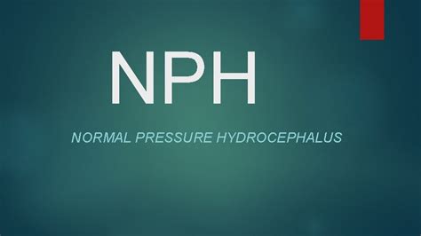 Nph Normal Pressure Hydrocephalus Adams Hakim Syndrome Symptomatic