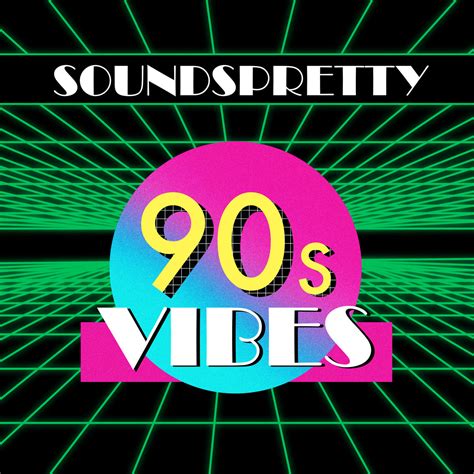 90s Vibes Soundspretty
