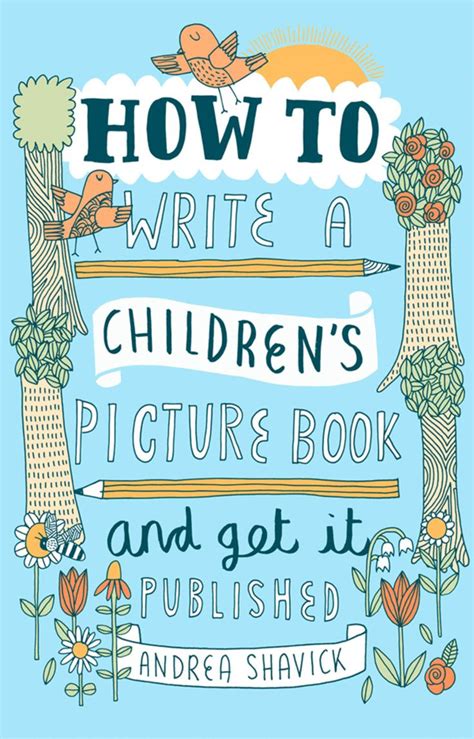 How To Write A Childrens Picture Book And Get It Published 2nd Edition
