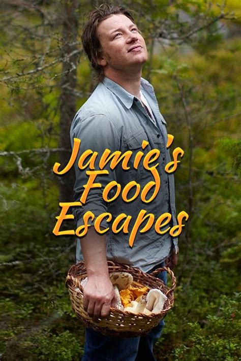Jamies Food Escapes Pictures Rotten Tomatoes