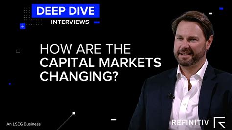 Capital Markets Deep Dive Interview Refinitiv Youtube
