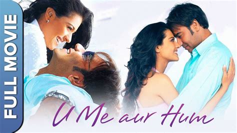 Kajol And Ajay Devgn Romantic Movie U Me Aur Hum यू मी और हम Full