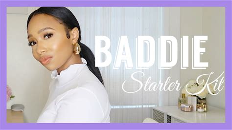 The Baddie Starter Kit 5 Essentials To Being A Baddie How To Be A