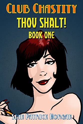 club chastity thou shalt book one a swinging tale of sex and religion kindle edition by