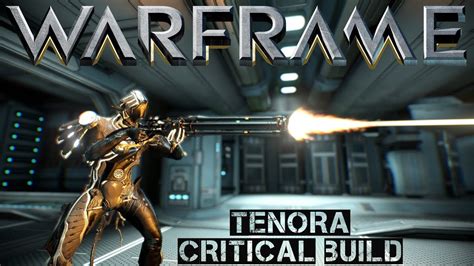 Warframe Tenora - Critical Build (with Argon Scope) - YouTube