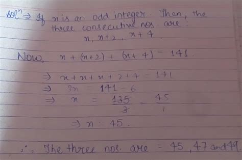 Find Three Consecutive Odd Numbers Whose Sum Is 141