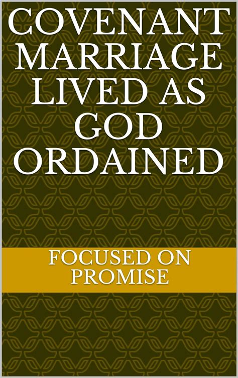 Covenant Marriage Lived As God Ordained Ebook Promise Focused On Kindle Store