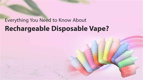 Know Everything About Rechargeable Disposable Vape Cotd Nz